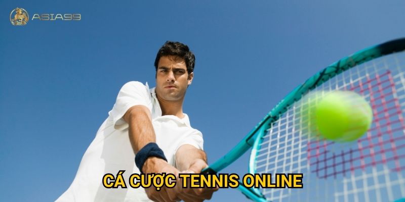Cá cược tennis online Asia99 có gì khác so với các môn khác?