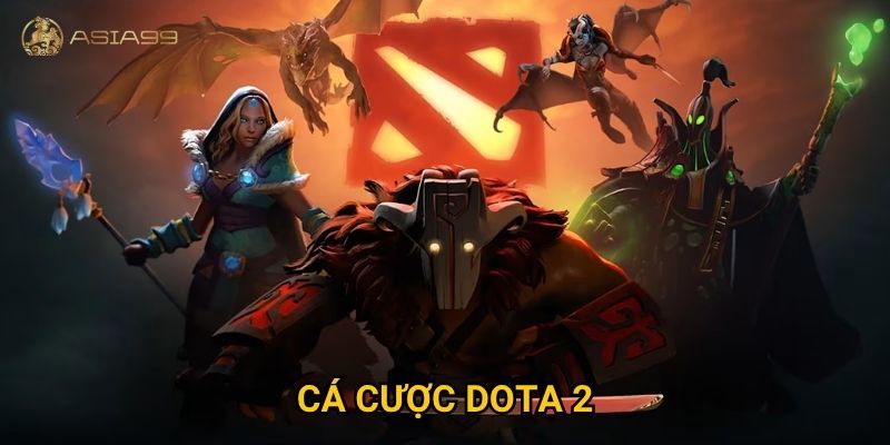 Cá cược Dota 2 Asia99 có đủ kèo hấp dẫn cho fan Esports?