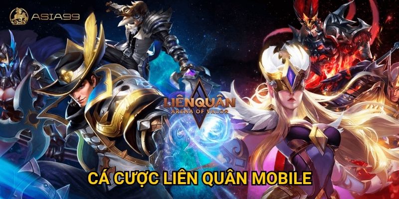 Cá cược Liên Quân Mobile Asia99 có thật sự dễ đoán kết quả?