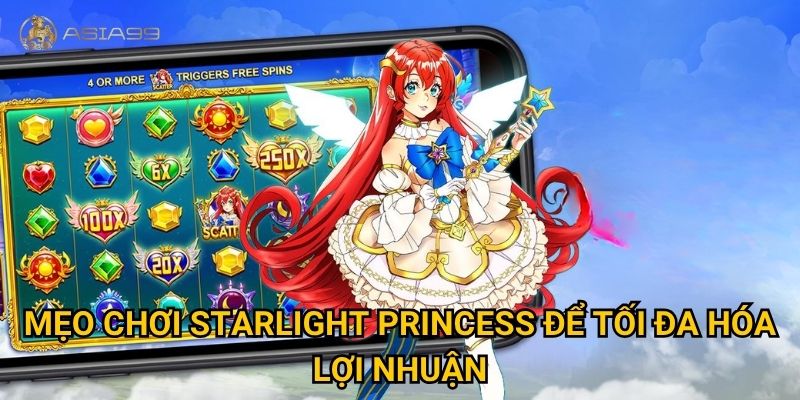 Starlight Princess Asia99 có thực sự là slot game “quay đâu trúng đó”? 3 Mẹo chơi Starlight Princess để tối đa hóa lợi nhuận
